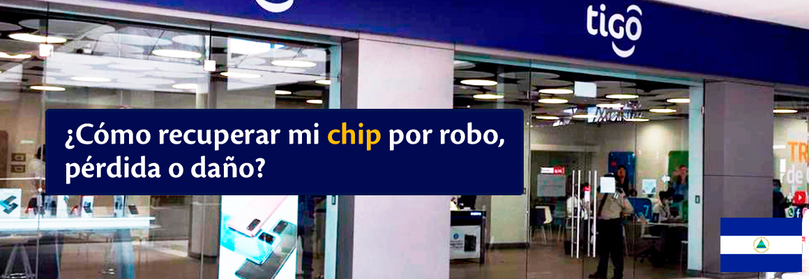 Tigo Nicaragua | ¿Cómo recuperar mi número / chip por robo, pérdida o daño? - Precios de Chip TIGO