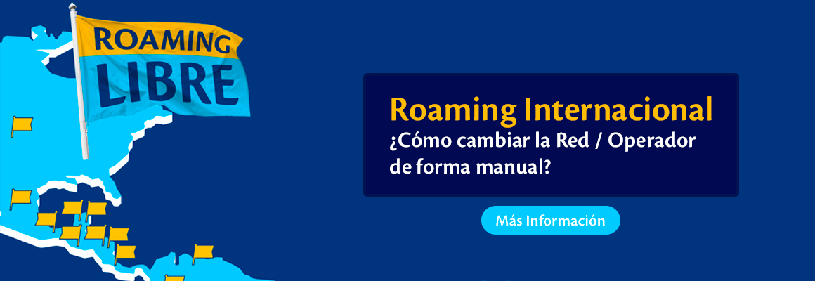Roaming Internacional - ¿Cómo cambiar la Red / Operador de forma manual? - Tigo Nicaragua